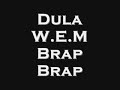 Dula W.E.M - B8 Brap Brap