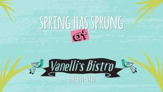 Springtime at Vanellis Bistro