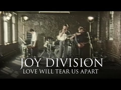 Joy Division - Love Will Tear Us Apart