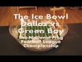 Greatest Croaks: The Ice Bowl, Cowboys vs Packers, 1967 Greatest Croaks: The Ice Bowl, Cowboys vs Packers, 1967