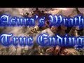 Let's Play: Asura's Wrath - True Episode 18 - A Turn of Events - The Ending