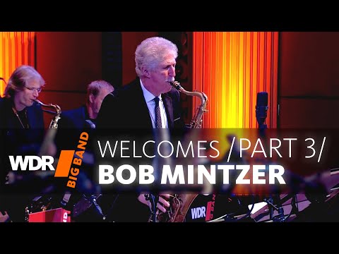 WDR BIG BAND welcomes Bob Mintzer Concert – Part 3/3