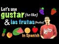 01032 Spanish Lesson - gustar + frutas