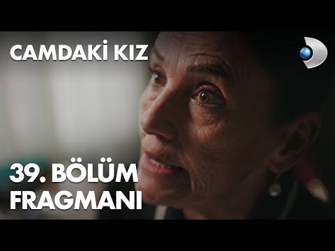 Camdaki Kız 39. Bölüm Fragmanı                                                                                                                                                                                                                            