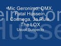 Mic Geronimo, DMX, Ja Rule, Fatal Hussein, The Lox, Cormega Mic Geronimo, DMX, Ja Rule, Fatal Hussein, The Lox, Cormega