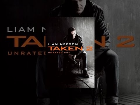 Taken 2 (Unrated Cut)