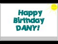 Happy Birthday Dany