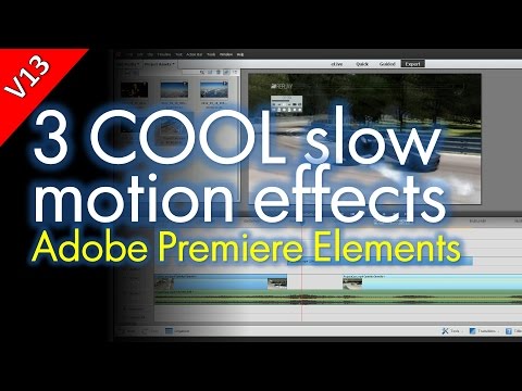 Slow Motion / Fast Motion Effect: Adobe Premier Elements