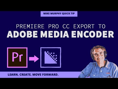 Export from Premiere Pro to Adobe Media Encoder CC