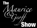 The Maurice & Geoff Show Ep.2 - 3 of 3