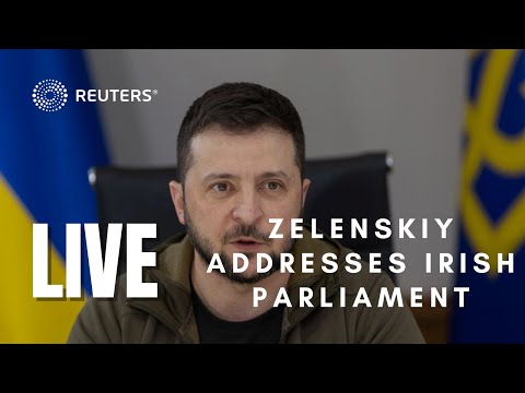 Ukrainian President Zelenskiy addresses Irish parliament