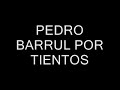 TIENTOS PEDRO BARRUL
