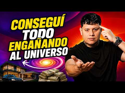 Así engañé al UNIVERSO y conseguí lo que quería.
