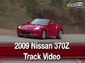  2009 Nissan 370Z Track Video Edmunds Inside Line car auto motor GT-R