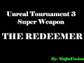 Unreal Tournament 3 The Redeemer