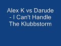 Alex K vs Darude - I Can\