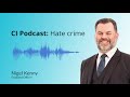 CI Podcast: Hate Crime