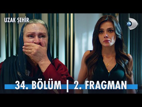 Uzak Şehir 34. Bölüm 2. Fragmanı                                                                                                                                                                                                                          