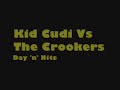 Kid Cudi vs The Crookers - Day 'n' Nite