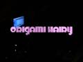 videos de ORIGAMI HAIRY LIVE IN BARCELONA