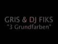 videos de GRIS - 3 GRUNDFARBEN: Mixtape zum Freedownload!