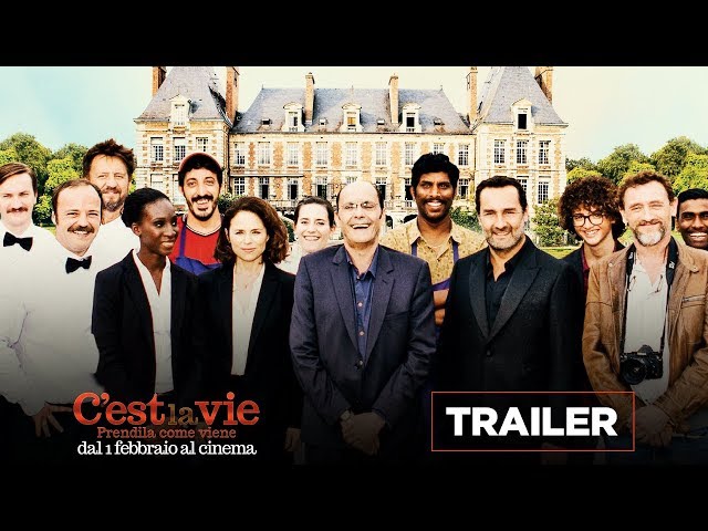 Anteprima Immagine Trailer C'est la vie - Prendila come viene, trailer italiano ufficiale