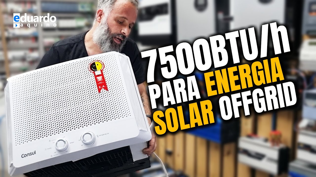 AR Condicionado CONVENCIONAL para Energia Solar OffGrid e Testes de Inversores