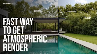 Speed Up Your Workflow in ArchViz | Fast Way to Show General Feeling of Your Render