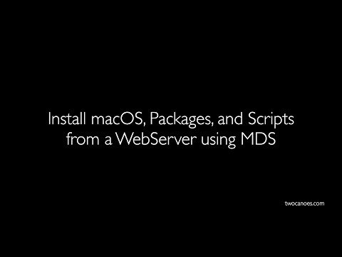Install macOS, Packages, and Scripts from a WebServer using MDS