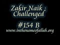 Zakir Naik: Challenged   Part 154 B