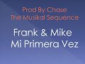 Frank & Mike- Mi Primera Vez