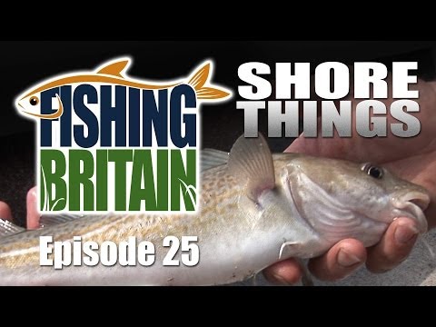 Shore Things – Fishing Britain, episode 25