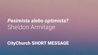 Apoštolská cirkev Bratislava / Pesimista alebo optimista?