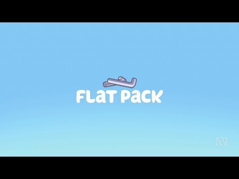 Flat Pack (No Voicelines) (Bluey OST)