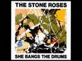 The Stone Roses - She Bangs the Drums (audio ...
