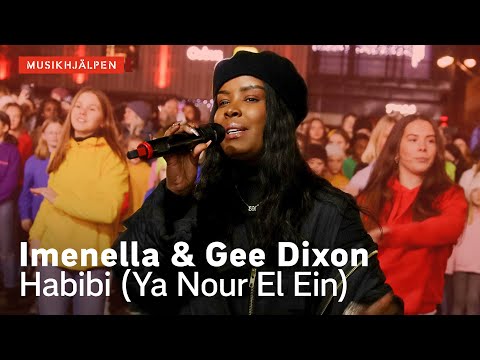 Imenella & Gee Dixon - Habibi (Ya Nour El Ein) / Musikhjälpen 2019