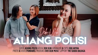 Download lagu Dek Ulik - Aliang Polisi mp3