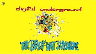 Digital Underground - Body-Hats (Part Two)