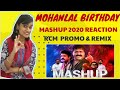 Mohanlal Birthday Special Mashup 2020 REACTION Pranav Sri Prasad RCM Promo Remix