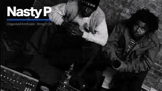 Organized Konfusion.  Bring It On.  Nasty P Remix