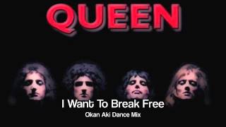 Queen I Want To Break Free Okan Aki Dance Mix