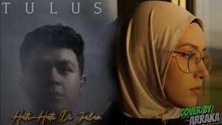 Download lagu Hati-Hati Di Jalan - Tulus (Cover) Arraka mp3 Download lagu Hati-Hati Di Jalan - Tulus (Cover) Arraka mp3