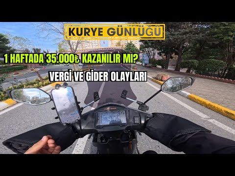 COURIER DIARY 44 | EARNING ₺35,000 IN 1 WEEK? | TAXES AND EXPENSES