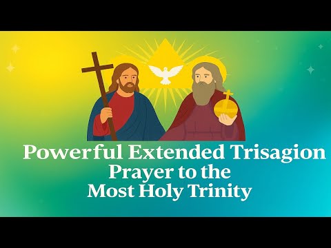 🙏 Powerful Extended Trisagion Prayer to the Most Holy Trinity