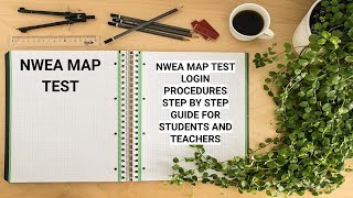 NWEA MAP TEST LOGIN PROCEDURES STEP BY STEP GUIDE FOR STUDENTS AND TEACHERS