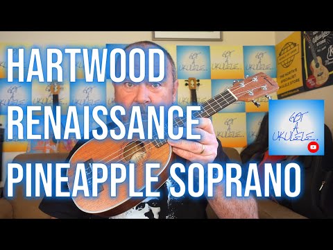 Got A Ukulele Reviews - Hartwood Renaissance Pineapple Soprano