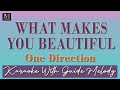 What Makes You Beautiful - Karaoke With Guide Melody (One Direction)