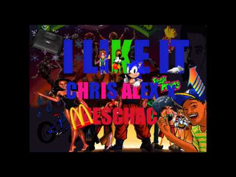 Chris Alex ft. Meschac-I Like It