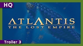Atlantis: The Lost Empire (2001) Trailer 3
