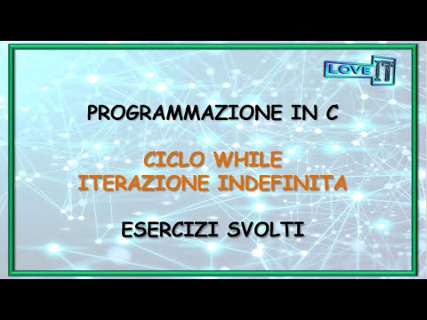 #Programmazione in C: #CICLO #WHILE + 3 ESERCIZI SVOLTI